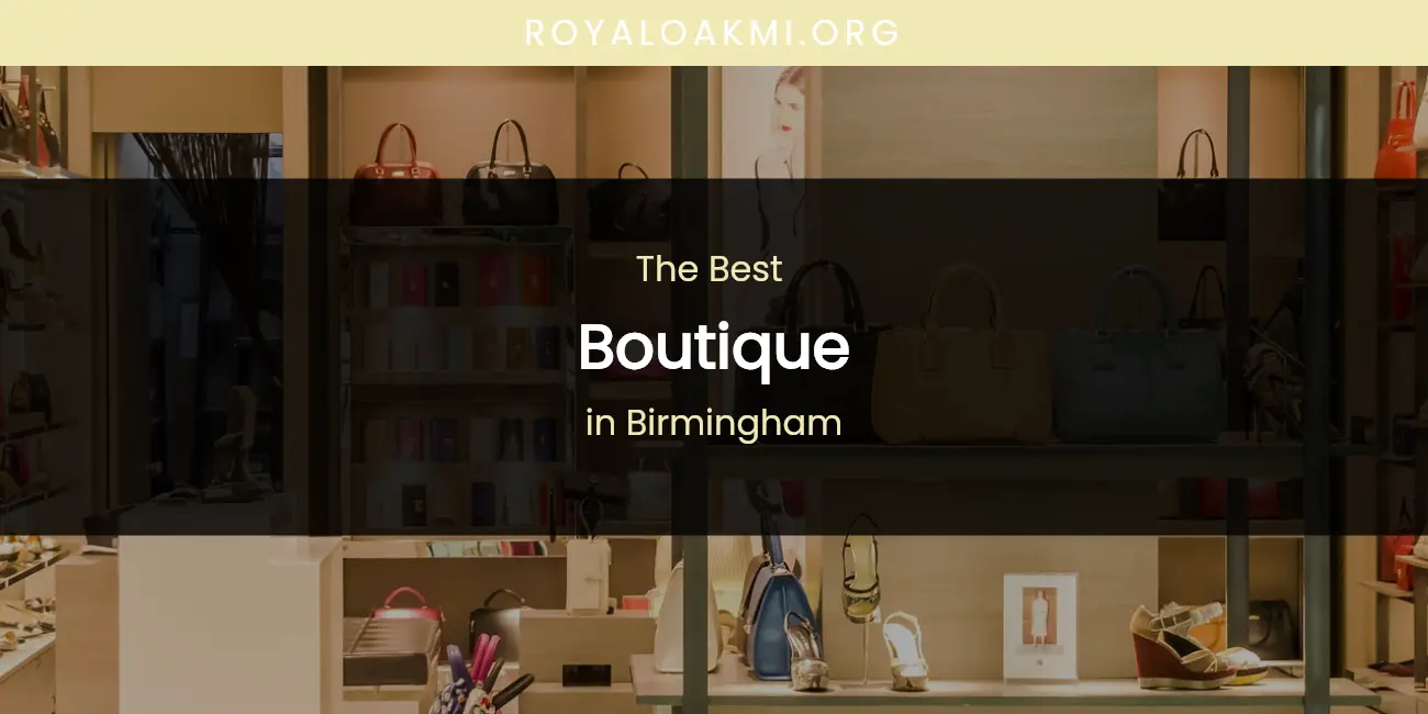 The Absolute Best Boutique in Birmingham featured