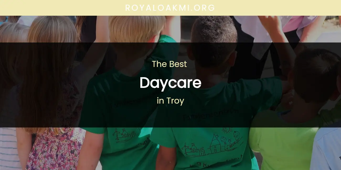 Troy's Best Daycare featured
