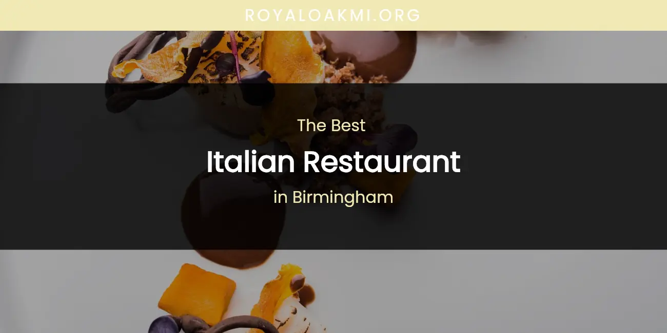 The Absolute Best Italian Restaurant in Birmingham featured